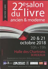 22 ème Salon du livre ancien et  moderne. Du 20 au 21 octobre 2018 à BORDEAUX. Gironde.  10H00